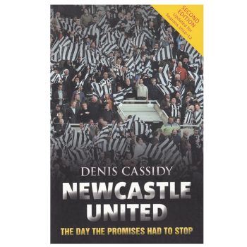 Newcastle United The Day The Promises Had To Stop