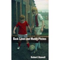 Back Lanes and Muddy Pitches