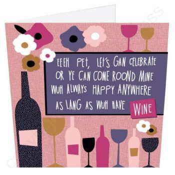 Celebrate with Wine Geordie Poetry Card