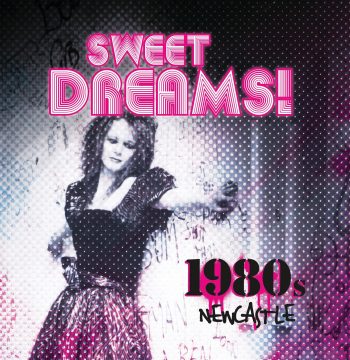 Sweet Dreams! 1980s Newcastle Book