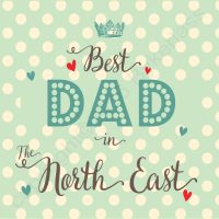 Best Dad in North East Card