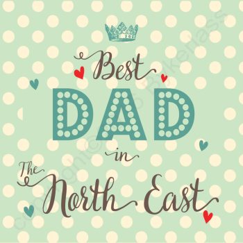 Best Dad in North East Card