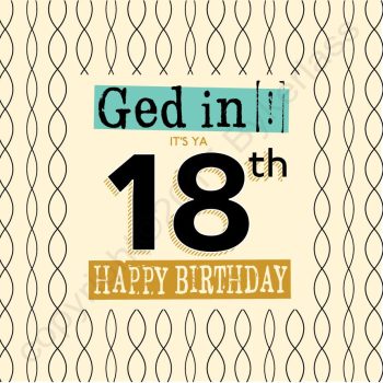 Ged In It's Ya 18th
