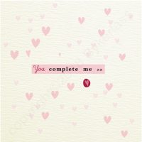 You Complete Me Card