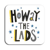 Howay The Lads Coaster