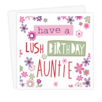 Have A Lush Birthday Auntie